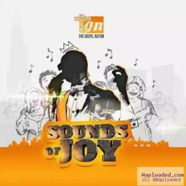 Sounds of Joy EP BY Masterkraft (The Gospel Nation)